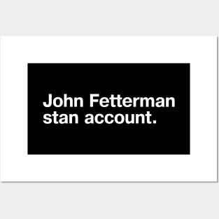 John Fetterman stan account. Posters and Art